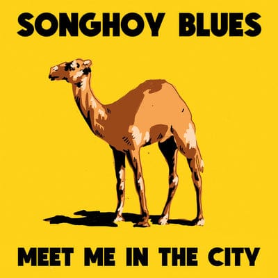 Meet Me in the City:   - Songhoy Blues [VINYL]