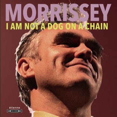 I Am Not a Dog On a Chain:   - Morrissey [VINYL Limited Edition]