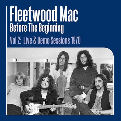 Before the Beginning: Live & Demo Sessions 1970- Volume 2 - Fleetwood Mac [VINYL]