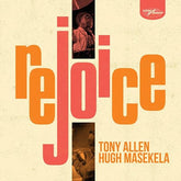 Rejoice:   - Tony Allen & Hugh Masekela [VINYL]