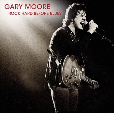 Rock Hard Before Blues:   - Gary Moore [VINYL]