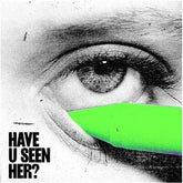 Have U Seen Her?:   - ALMA [VINYL]
