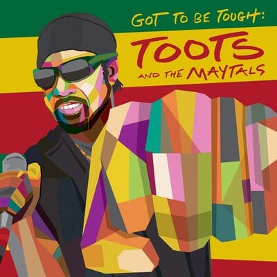 Got to Be Tough:   - Toots and The Maytals [VINYL]