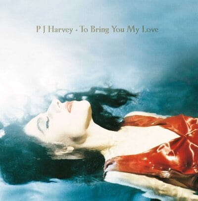 To Bring You My Love - PJ Harvey [VINYL]