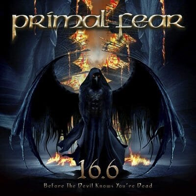 16.6 (Before the Devil Knows You're Dead):   - Primal Fear [VINYL]