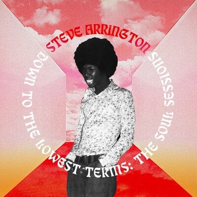 Down to the Lowest Terms: The Soul Sessions:   - Steve Arrington [VINYL]