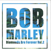 Diamonds Are Forever:  - Volume 2 - Bob Marley [VINYL]