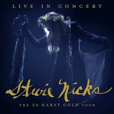 The 24 Karat Gold Tour: Live in Concert - Stevie Nicks [VINYL]