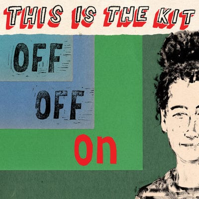 Off Off On:   - This Is The Kit [VINYL]