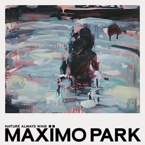 Nature Always Wins - Maxïmo Park (Ltd. Turquoise Vinyl) [VINYL]
