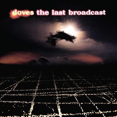 The Last Broadcast - Doves [VINYL]