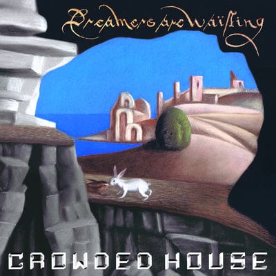 Dreamers Are Waiting:   - Crowded House [Colour Vinyl]