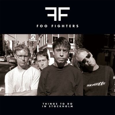 Things to Do in Stockholm: Festival Broadcast 1999 - Foo Fighters [VINYL]