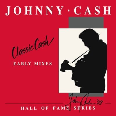 Classic Cash - Early Mixes: Hall of Fame Series (RSD 2020) - Johnny Cash [VINYL]