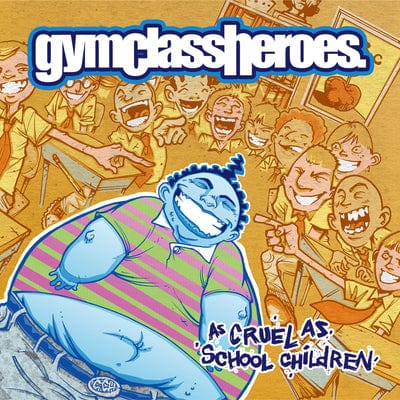 As Cruel As School Children - Gym Class Heroes [VINYL Limited Edition]