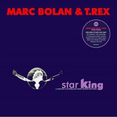 Star King (RSD 2021):   - Marc Bolan and T.Rex [VINYL Limited Edition]