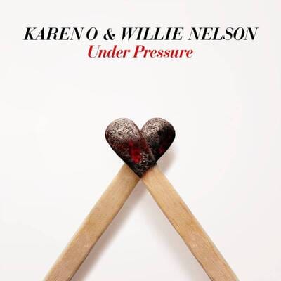 Under Pressure (RSD 2021):   - Karen O & Willie Nelson [VINYL Limited Edition]
