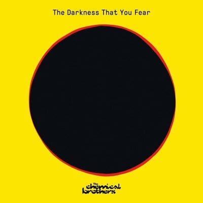 The Darkness That You Fear:   - The Chemical Brothers [VINYL Limited Edition]