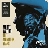 The Montreux Years:   - Muddy Waters [VINYL]