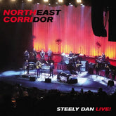 Northeast Corridor: Live! - Steely Dan [VINYL]