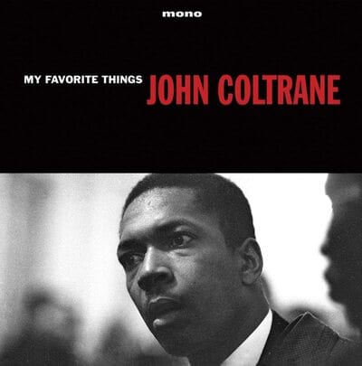 My Favorite Things:   - John Coltrane [VINYL]