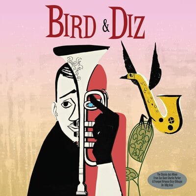 Bird & Diz:   - Charlie Parker & Dizzy Gillespie [VINYL]