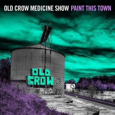 Paint This Town:   - Old Crow Medicine Show [VINYL]