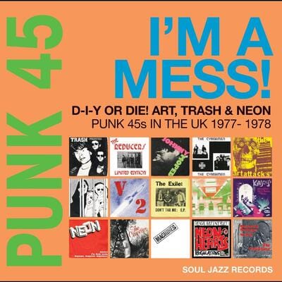 Punk 45: I'm a Mess! D-I-Y Or DIE! Art, Trash & Neon (RSD 2022): Punk 45s in the UK 1977-78 - Various Artists [VINYL]