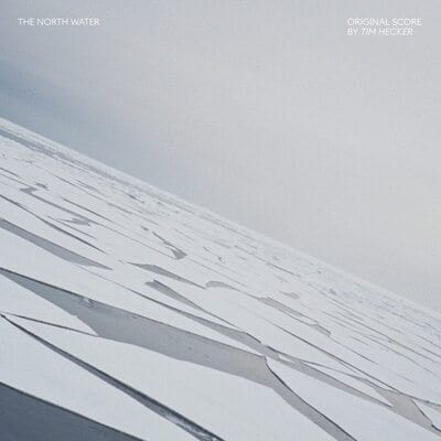 The North Water:   - Tim Hecker [VINYL]