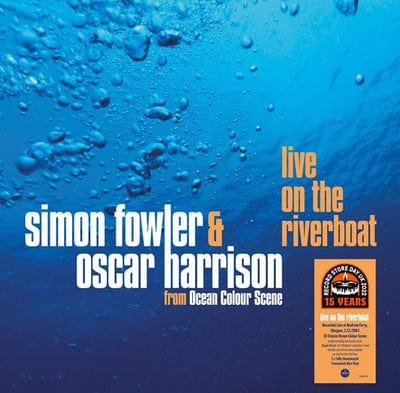Live On the Riverboat (RSD 2022):   - Simon Fowler & Oscar Harrison [Limited Edition Blue Vinyl]