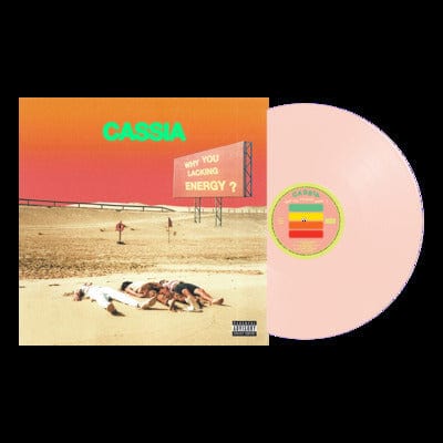 Why You Lacking Energy?:   - Cassia [Pink Vinyl]