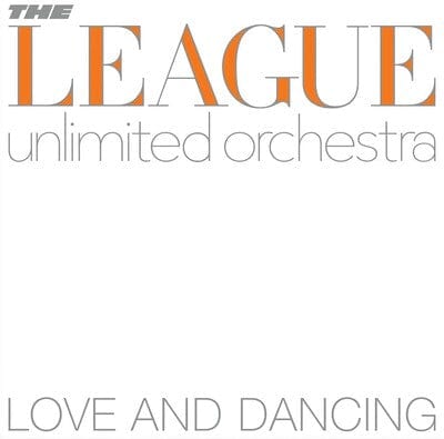 Love and Dancing (RSD 2022) - The League Unlimited Orchestra [VINYL]