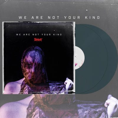 We Are Not Your Kind:   - Slipknot [VINYL Limited Edition]