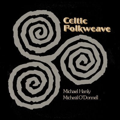 Celtic Folkweave:   - Michael Hanly & Mícheál O'Donnell [VINYL]