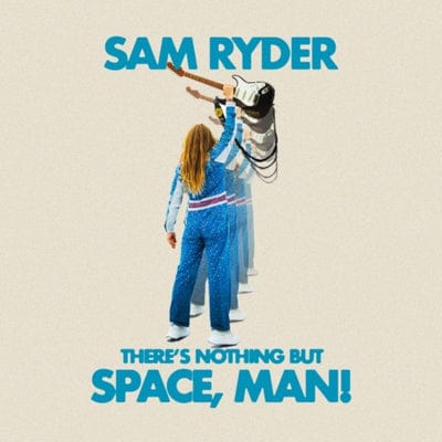 There's Nothing But Space, Man!:   - Sam Ryder [VINYL]