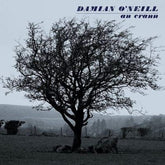 An Crann:   - Damian O'Neill [VINYL]