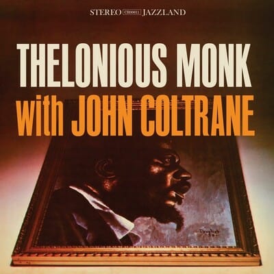 Thelonious Monk With John Coltrane:   - Thelonious Monk with John Coltrane [VINYL]