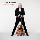 I'll Never Forget - Allan Clarke [VINYL]