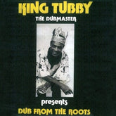 Dub from the Roots - King Tubby [VINYL]