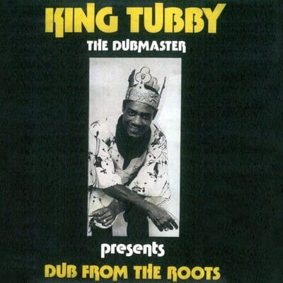 Dub from the Roots - King Tubby [VINYL]