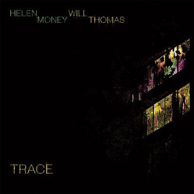 Trace - Helen Money/Will Thomas [VINYL]