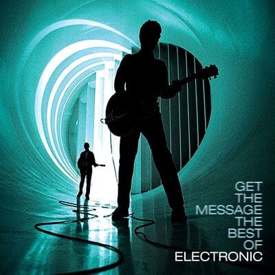 Get the Message: The Best of Electronic - Electronic [VINYL]