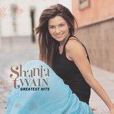 Greatest Hits - Shania Twain [VINYL]