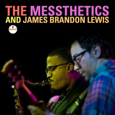 The Messthetics and James Brandon Lewis - The Messthetics and James Brandon Lewis [VINYL]