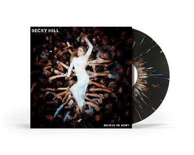 Believe Me Now? (Black/White Splatter Edition) - Becky Hill [Colour Vinyl]