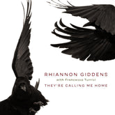 They’re Calling Me Home: - Rhiannon Giddens [Vinyl]