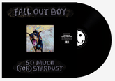 SO MUCH (FOR) STARDUST - FALL OUT BOY [VINYL]