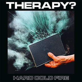 Hard Cold Fire - THERAPY? (Irish Exclusive Edition) [Vinyl]