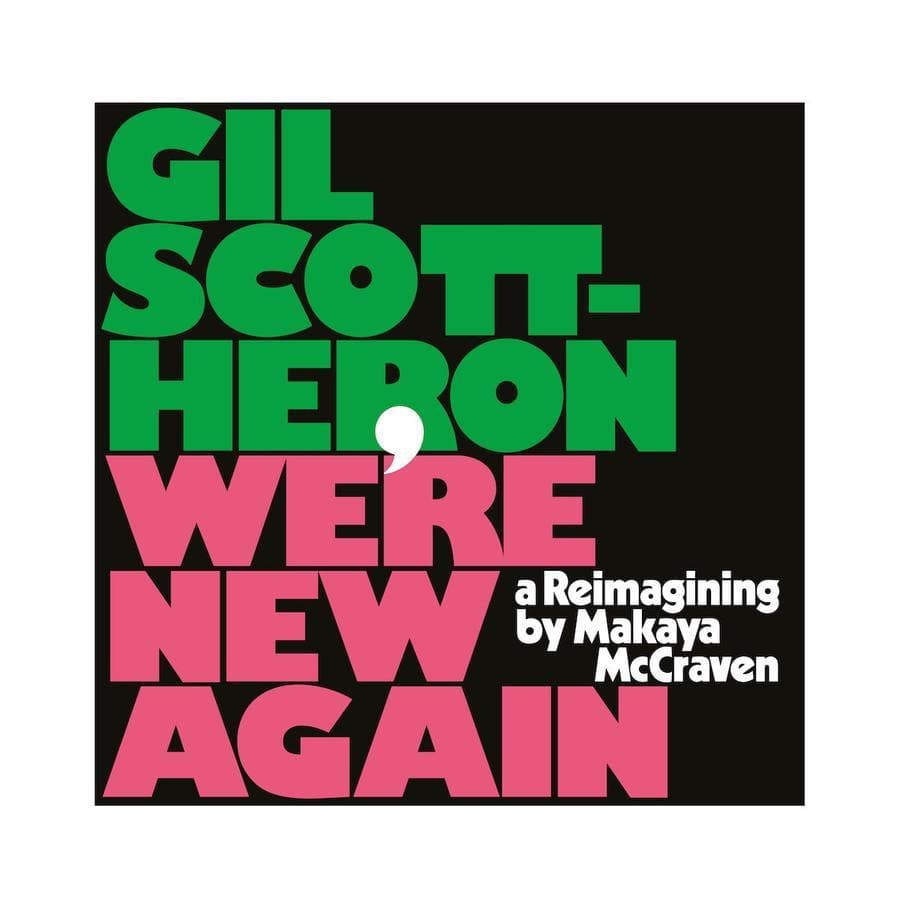 GIL SCOTT HERON WE’RE NEW AGAIN: A REIMAGINING BY MAKAYA MCCRAVEN [VINYL]