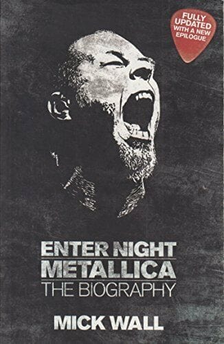 Enter Night Metallica: The Biography [Books]